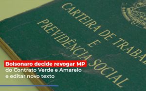 Bolsonaro Decide Revogar Mp Do Contrato Verde E Amarelo E Editar Novo Texto Contabilidade - Contabilidade em Diadema | Online Contábil