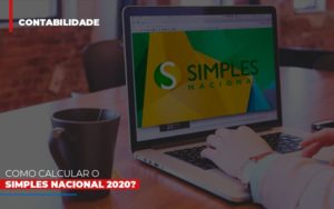 Como Calcular O Simples Nacional 2020 Notícias E Artigos Contábeis - Contabilidade em Diadema | Online Contábil